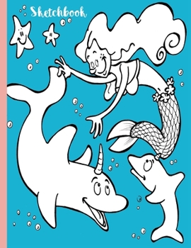 Sketchbook: A Mermaid and Dolphins Theme Cover - Drawing and Writing Empty Page Blank Notebook for Kids and Adults that Love Sketching 8.5x11 (Underwater Unique Notebooks)