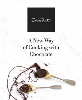 Hardcover Hotel Chocolat: A New Way of Cooking with Chocolate Book