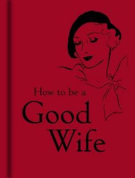 Hardcover How to Be a Good Wife Book
