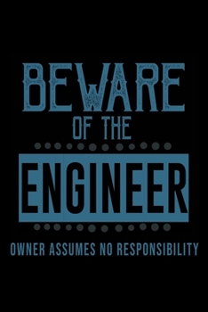 Beware of the engineer. Owner assumes no resposibility: 110 Game Sheets - 660 Tic-Tac-Toe Blank Games | Soft Cover Book for Kids | Traveling & Summer ... x 22.86 cm | Single Player | Funny Great Gift