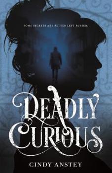 Hardcover Deadly Curious Book