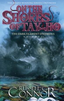 On the Shores of Tay-ho - Book #2 of the Dark Filament Ephemeris