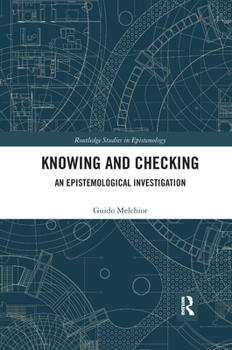 Paperback Knowing and Checking: An Epistemological Investigation Book