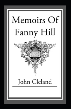 Paperback Memoirs of Fanny Hill: (illustrated edition) Book