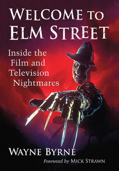 Paperback Welcome to Elm Street: Inside the Film and Television Nightmares Book