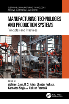 Hardcover Manufacturing Technologies and Production Systems: Principles and Practices Book
