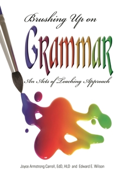 Paperback Brushing Up on Grammar: An Act of Teaching Approach Book