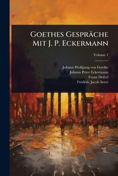 Paperback Goethes Gespräche Mit J. P. Eckermann [German] Book