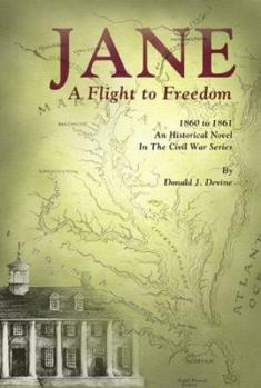 Paperback Jane: A Flight to Freedom, 1860 to 1861: An Historical Novel in the Civil War Series Book