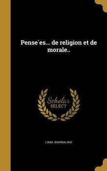 Hardcover Pense Es... de Religion Et de Morale.. [French] Book