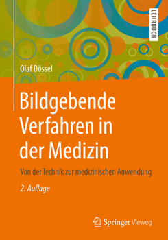 Hardcover Bildgebende Verfahren in Der Medizin: Von Der Technik Zur Medizinischen Anwendung [German] Book