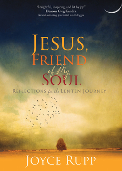 Paperback Jesus, Friend of My Soul: Reflections for the Lenten Journey Book