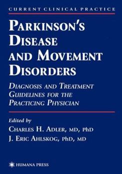 Paperback Parkinson's Disease and Movement Disorders: Diagnosis and Treatment Guidelines for the Practicing Physician Book