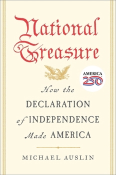National Treasure: How the Declaration of Independence Made America