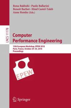 Paperback Computer Performance Engineering: 15th European Workshop, Epew 2018, Paris, France, October 29-30, 2018, Proceedings Book