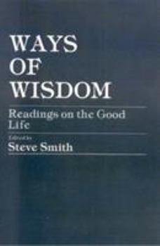 Paperback Ways of Wisdom: Readings on the Good Life Book