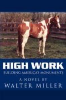 Paperback High Work: Building America's Monuments Book