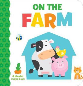 Hardcover On the Farm: A Playful Shape Book