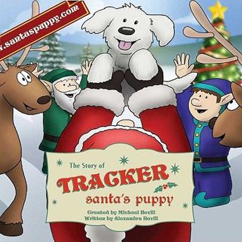 Paperback The Story of Tracker: Santa's Puppy Book