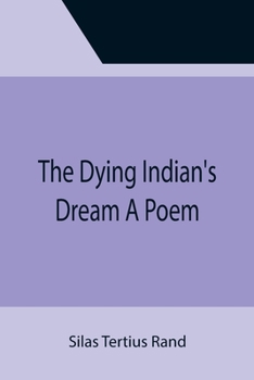 Paperback The Dying Indian's Dream A Poem Book