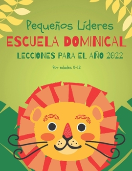 Paperback Lecciones de Escuela Dominical para Niños para todo el año 2022 [Spanish] Book