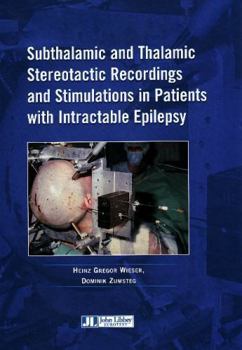 Hardcover Subthalamic and Thalamic Stereotactic Recordings and Stimulations in Patients with Intractable Epilepsy Book