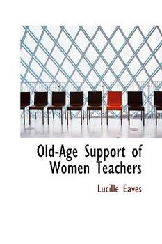 Old-Age Support of Women Teachers