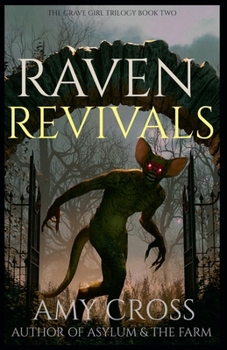 Raven Revivals (The Grave Girl Trilogy) - Book #2 of the Grave Girl