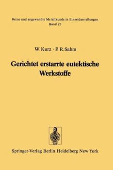 Paperback Gerichtet Erstarrte Eutektische Werkstoffe: Herstellung, Eigenschaften Und Anwendungen Von In-Situ-Verbundwerkstoffen [German] Book