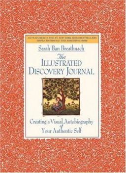 Hardcover The Illustrated Discovery Journal: Creating a Visual Autobiography of Your Authentic Self Book
