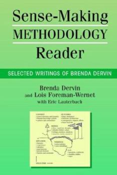 Hardcover Sense-Making Methodology Reader: Selected Writings of Brenda Dervin Book