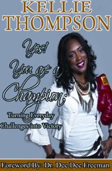 Paperback Yes! You are a Champion: Turning Everyday Challenges into Victory Book