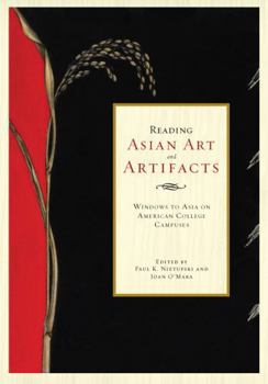 Paperback Reading Asian Art and Artifacts: Windows to Asia on American College Campuses Book