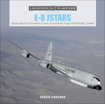 Hardcover E-8 Jstars: Northrop Grumman's Joint Surveillance Target Attack Radar System Book