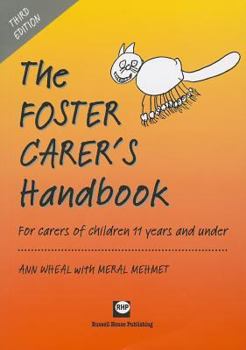 The Foster Carer's Handbook: For Carers of Children Under 11 Years of Age