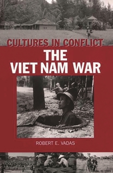 The Viet Nam War (Cultures in Conflict) - Book  of the Cultures in Conflict