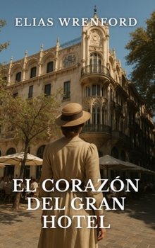Hardcover El Corazón del Gran Hotel [Spanish] Book
