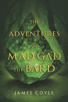 Paperback The Adventures of Mad Gad the Bard: Book 1 Book