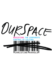 Paperback OurSpace: Resisting the Corporate Control of Culture Book