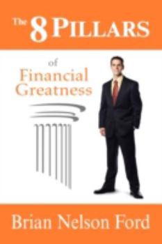 Paperback The 8 Pillars of Financial Greatness Book