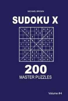 Paperback Sudoku X - 200 Master Puzzles 9x9 (Volume 4) Book