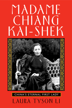Paperback Madame Chiang Kai-Shek: China's Eternal First Lady Book