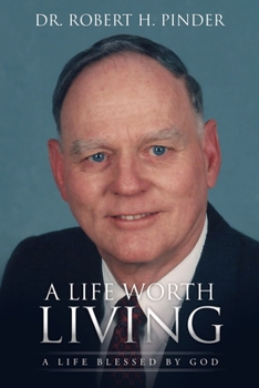 Paperback A Life Worth Living: A Life Blessed By God Book