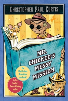 Mr. Chickee's Messy Mission - Book #2 of the Mr. Chickee