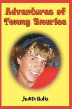 Adventures Of Tommy Smurlee - Book #1 of the Adventures Of Tommy Smurlee