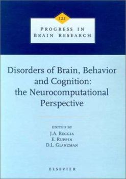 Hardcover Disorders of Brain, Behavior, and Cognition: The Neurocomputational Perspective (Volume 121) (Progress in Brain Research, Volume 121) Book