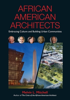 Paperback African American Architects: Embracing Culture and Building Urban Communities Book