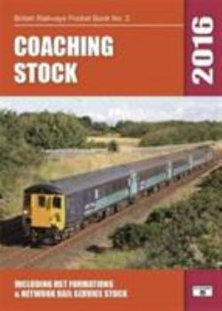 Paperback Coaching Stock 2016: Including HST Formations and Network Rail Service Stock (British Railways Pocket Books) Book