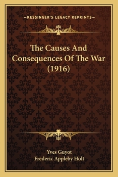 Paperback The Causes And Consequences Of The War (1916) Book