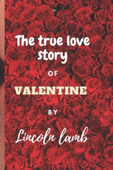 Paperback The true love story of valentine Book